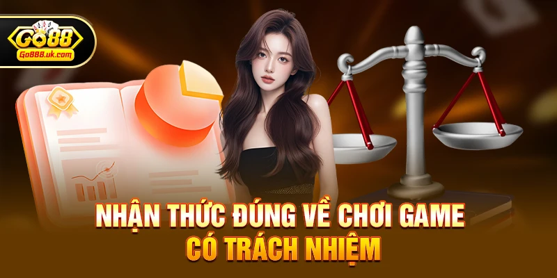 Nhận thức đúng về chơi game có trách nhiệm